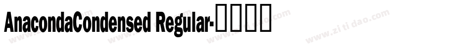 AnacondaCondensed Regular字体转换